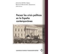 Pensar las crisis políticas en la España contemporánea