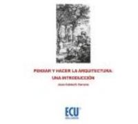 Pensar Y Hacer La Arquitectura: Una Introducción - Joan, Calduch Cervera Joan, Calduch Cervera (Auteur)