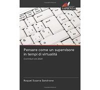 Pensare Come Un Supervisore In Tempi Di Virtualità