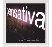 Pensativa - Whats The Problem is