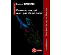 Pense à ceux qui n'ont pas d'âme sœur - Leonor Baumann - Ex Aequo - broché - Théâtre