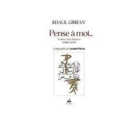 PENSE à MOI LETTRES AUX INTIM - GIBRAN KHALIL GIBRAN - Albouraq - broché - Essai