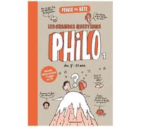 Pense Pas Bête - Les Grandes Questions Philo Des 7-11 Ans 1