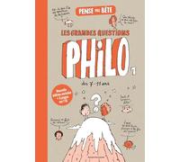 Pense pas bête, Tome 01: Les grandes questions philo des 7/11 ans - Questions philo