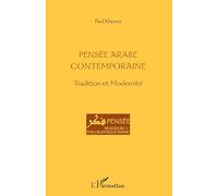 Pensée arabe contemporaine: Tradition et modernité