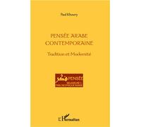 Paul Khoury – Pensée arabe contemporaine – Tradition et modernité – Broché