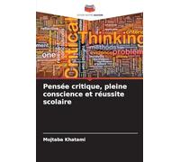 Pensée critique, pleine conscience et réussite scolaire