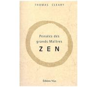 Pensee Des Grands Maitres Zen