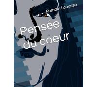 Pensée du coeur: (pensée adressé à Anaïs)