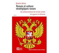 Pensée et culture stratégiques russes: Du contournement de la lutte armée à la guerre en Ukraine