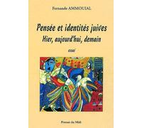 Pensée Et Identités Juives - Hier, Aujourd'hui, Demain