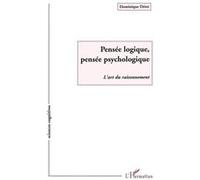 Dominique Deret – Pensée logique, Pensée psychologique – L'art du raisonnement – Broché