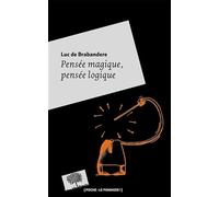 Pensée magique, pensée logique - Poche