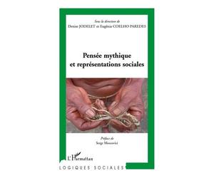 Pensée mythique et représentations sociales - Denise Jodelet - L'harmattan - broché - Essai