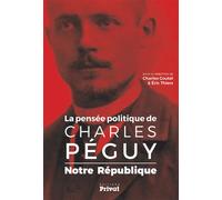 Pensee politique de charles peguy - notre republique - L'Amitié Charles Péguy - Privat - broché - Biographie