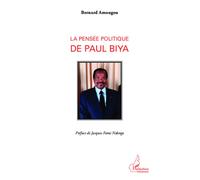 Pensée politique de Paul Biya - Bernard Amougou - L'harmattan - broché - Essai