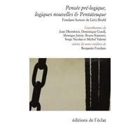 Pensée pré-logique, logiques nouvelles & Pentateuque: Fondane lecteur de Lévy-Bruhl
