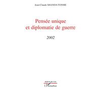 Pensée unique et diplomatie de guerre
