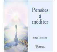 Pensées à méditer - Serge Toussaint - Diffusion Rosicrucienne - broché - Essai