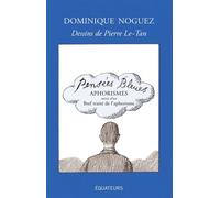 Pensées bleues Aphorismes, Suivi de Bref traité de l'aphorisme - Dominique Noguez - Des Equateurs Eds - broché - Roman
