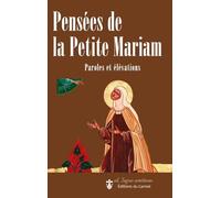 Pensées de la Petite Mariam: Paroles et élévations