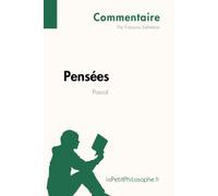 Pensées de Pascal (Commentaire): Comprendre la philosophie avec lePetitPhilosophe.fr