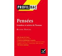 Pensées de Pascal: Grandeur et misère de l'homme