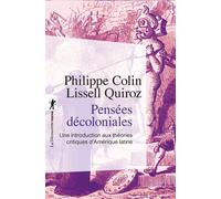 Pensées décoloniales Une introduction aux théories critiques d'Amérique latine - Philippe Colin - La découverte - ebook (ePub) - Essai