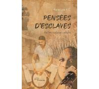 Pensées d'esclaves: Petites histoires contées