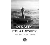 Pensées, d'ici à l'absurde