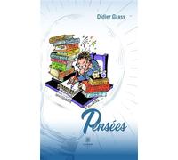 Pensées - Didier Grass - Le Lys Bleu - broché - Roman