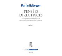 Pensées directrices: Sur la genèse de la métaphysique, de la science et de la technique modernes