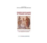 Pensées disciplinaires et pensée critique Enjeux de la spécificité et de la transversalité pour l'enseignement et la recherche - Mathieu Gagnon - Cursus Universitaire - broché - Etude
