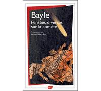 Pensées diverses sur la comète Presentation par joyce et hubert bost - Pierre Bayle - Flammarion - Poche - Essai
