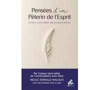 Pensées d'un pèlerin de l'esprit: Lettres à une jeune âme en quête d'éveil