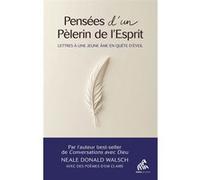Pensées d'un pèlerin de l'esprit Neale Donald Walsch (Auteur)