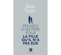 Pensées d'un père pour la fille qu'il n'a pas eue