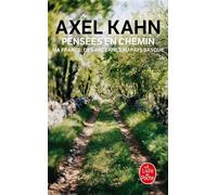 Pensées en chemin - Axel Kahn - Lgf - Poche - Récit