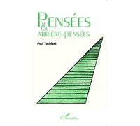 Paul Toublanc – Pensées et arrière-pensées – Essai – Broché