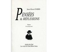 Pensees Et Reflexions - Jean-Henri Fabre - Atelier Du Gue - broché - Essai
