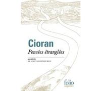 Pensées étranglées/Mauvais démiurge Emil Cioran (Auteur)