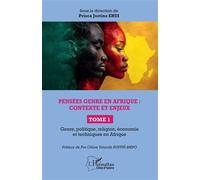Pensées genre en Afrique : contexte et enjeux Tome 1 Genre, politique, religion, économie et techniques en Afrique - Prisca Justine Ehui - L'harmattan - broché - Essai