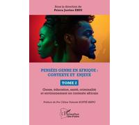 Pensées Genre En Afrique : Contexte Et Enjeux - Tome 2, Genre, Éducation, Santé, Criminalité Et Environnement En Contexte Africain