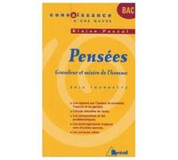 Pensées - Grandeur Et Misère De L'homme