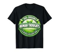 Pensées humaines 100% biologiques sans Intelligence Artificielle T-Shirt