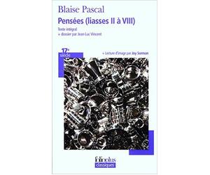 Pensées (liasses II à VIII) de Blaise Pascal,Michel Le Guern (Sous la direction de) ( 10 juillet 2008 )