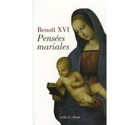 Pensees mariales - Benoît XVI - Parole Et Silence Eds - broché - Essai