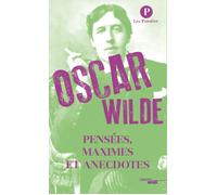 Pensées, maximes et anecdotes - Oscar Wilde - Oscar Wilde - Le Cherche-Midi - broché - Roman