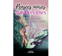 Pensées noires mais idées roses - 3. Idées roses mais pensées noires