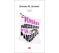 Pensées paresseuses d'un paresseux - Jerome K. Jerome - Flammarion - Poche - Roman